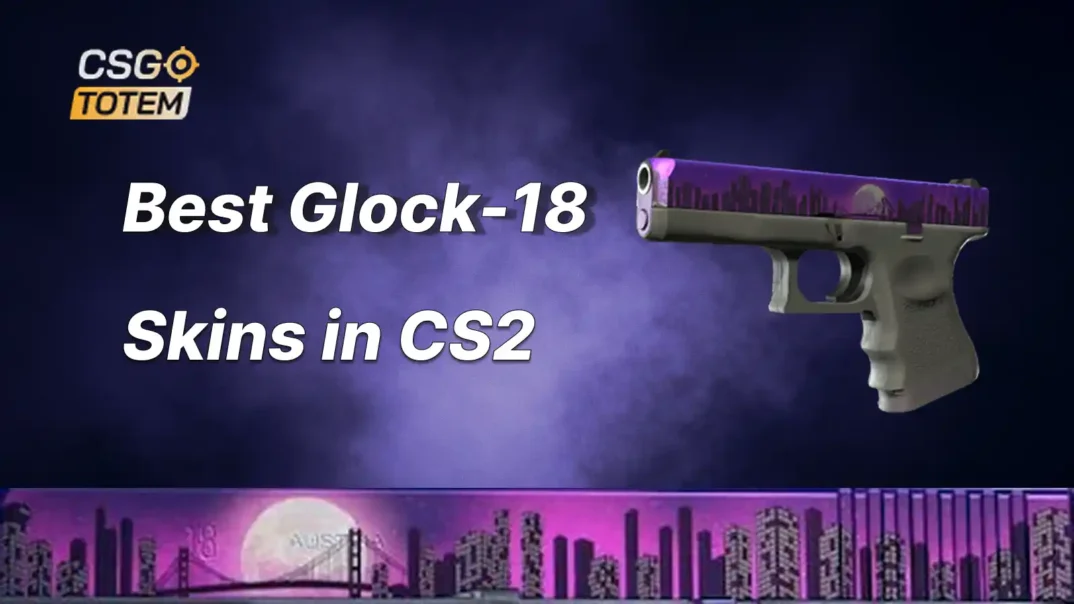 Best Glock-18 Skins in CS2 (Counter-Strike 2) for 2026